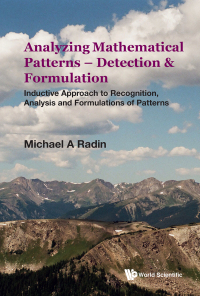 Cover image: ANALYZING MATHEMATICAL PATTERNS - DETECTION & FORMULATION 9789811261046