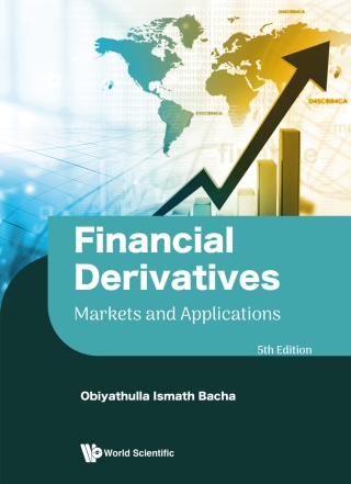 Cover image: Financial Derivatives: Markets and Applications 5th edition 9789811261473