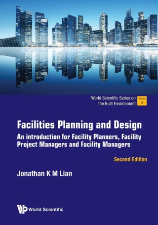 Cover image: Facilities Planning and Design: An introduction for Facility Planners, Facility Project Managers and Facility Managers 2nd edition 9789811265488
