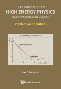 Cover image: Introduction to High Energy Physics: Particle Physics for the Beginner: Problems and Solutions 9789811270123