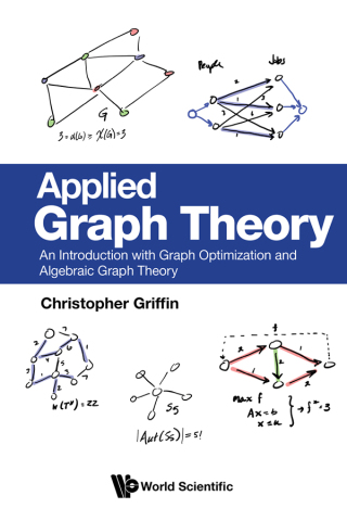 Cover image: Applied Graph Theory: An Introduction with Graph Optimization and Algebraic Graph Theory 9789811273100