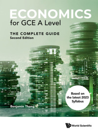 Omslagafbeelding: Economics for GCE A Level: The Complete Guide 2nd edition 9789811275401