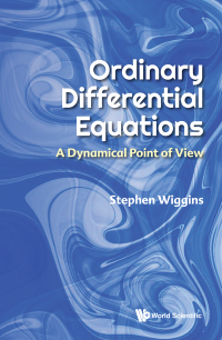 Cover image: ORDINARY DIFFERENTIAL EQUATIONS: A DYNAMICAL POINT OF VIEW 9789811281549