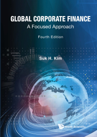 Cover image: Global Corporate Finance: A Focused Approach 4th edition 9789811281952