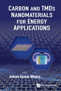 Cover image: CARBON AND TMDS NANOMATERIALS FOR ENERGY APPLICATIONS 9789811283390