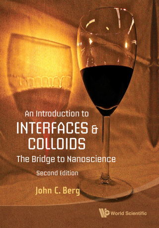 Cover image: An Introduction to Interfaces and Colloids: The Bridge to Nanoscience 2nd edition 9789811285721