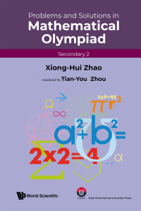 Imagen de portada: Problems and Solutions in Mathematical Olympiad: Secondary 2 9789811287237