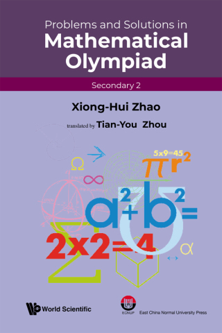 Cover image: Problems and Solutions in Mathematical Olympiad: Secondary 2 9789811287237