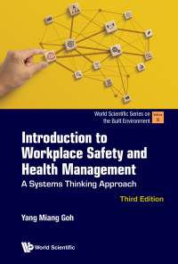 صورة الغلاف: Introduction to Workplace Safety and Health Management: A Systems Thinking Approach 3rd edition 9789811290060