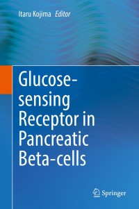 表紙画像: Glucose-sensing Receptor in Pancreatic Beta-cells 9789811300011