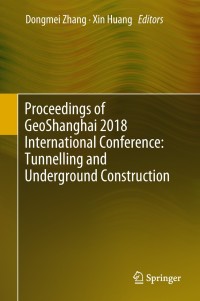 Imagen de portada: Proceedings of GeoShanghai 2018 International Conference: Tunnelling and Underground Construction 9789811300165