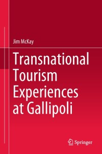 Omslagafbeelding: Transnational Tourism Experiences at Gallipoli 9789811300257