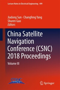 Cover image: China Satellite Navigation Conference (CSNC) 2018 Proceedings 9789811300288