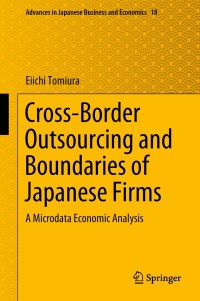 Cover image: Cross-Border Outsourcing and Boundaries of Japanese Firms 9789811300349