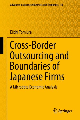 Cover image: Cross-Border Outsourcing and Boundaries of Japanese Firms 9789811300349