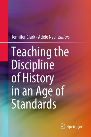 Cover image: Teaching the Discipline of History in an Age of Standards 9789811300462