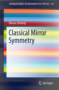 表紙画像: Classical Mirror Symmetry 9789811300554