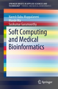 Cover image: Soft Computing and Medical Bioinformatics 9789811300585