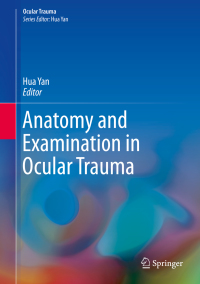 Imagen de portada: Anatomy and Examination in Ocular Trauma 9789811300677