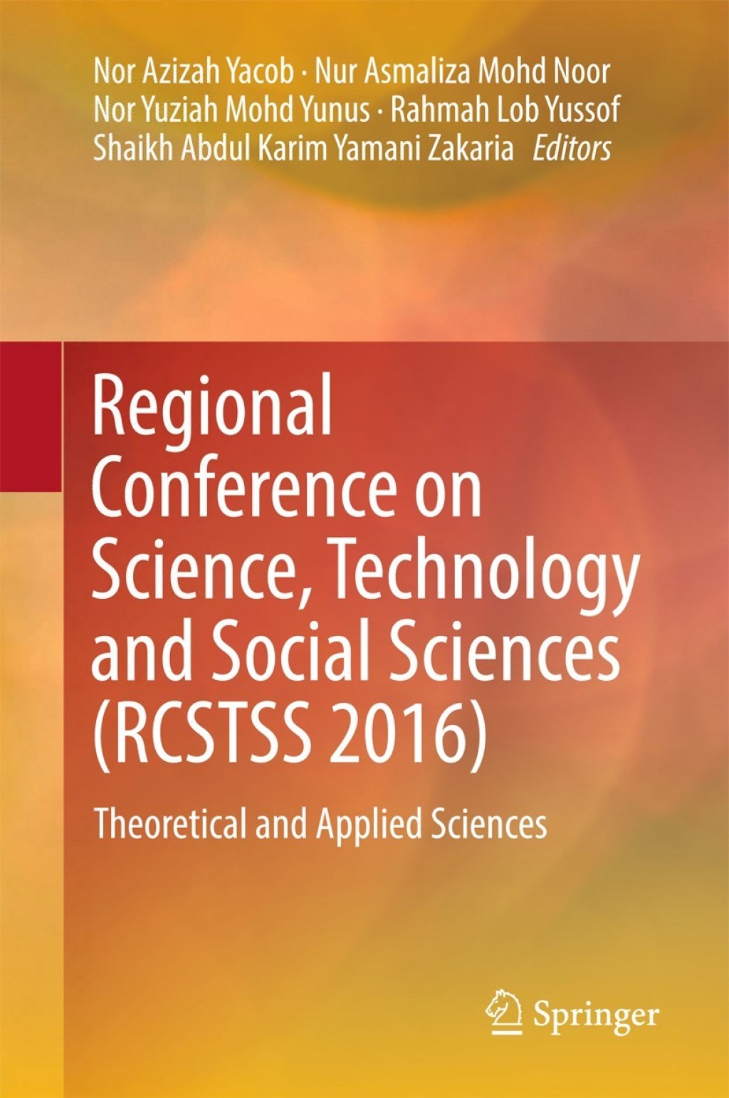 Regional Conference on Science, Technology and Social Sciences (RCSTSS 2016) Theoretical and Applied Sciences