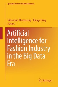 Cover image: Artificial Intelligence for Fashion Industry in the Big Data Era 9789811300790