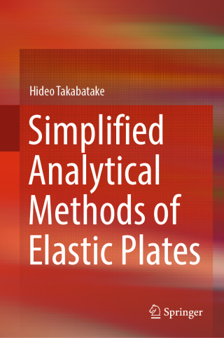 Imagen de portada: Simplified Analytical Methods of Elastic Plates 9789811300851