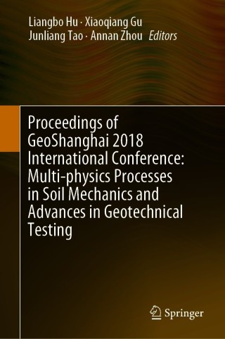 Cover image: Proceedings of GeoShanghai 2018 International Conference: Multi-physics Processes in Soil Mechanics and Advances in Geotechnical Testing 9789811300943