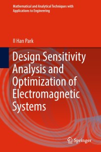 Cover image: Design Sensitivity Analysis and Optimization of Electromagnetic Systems 9789811302299