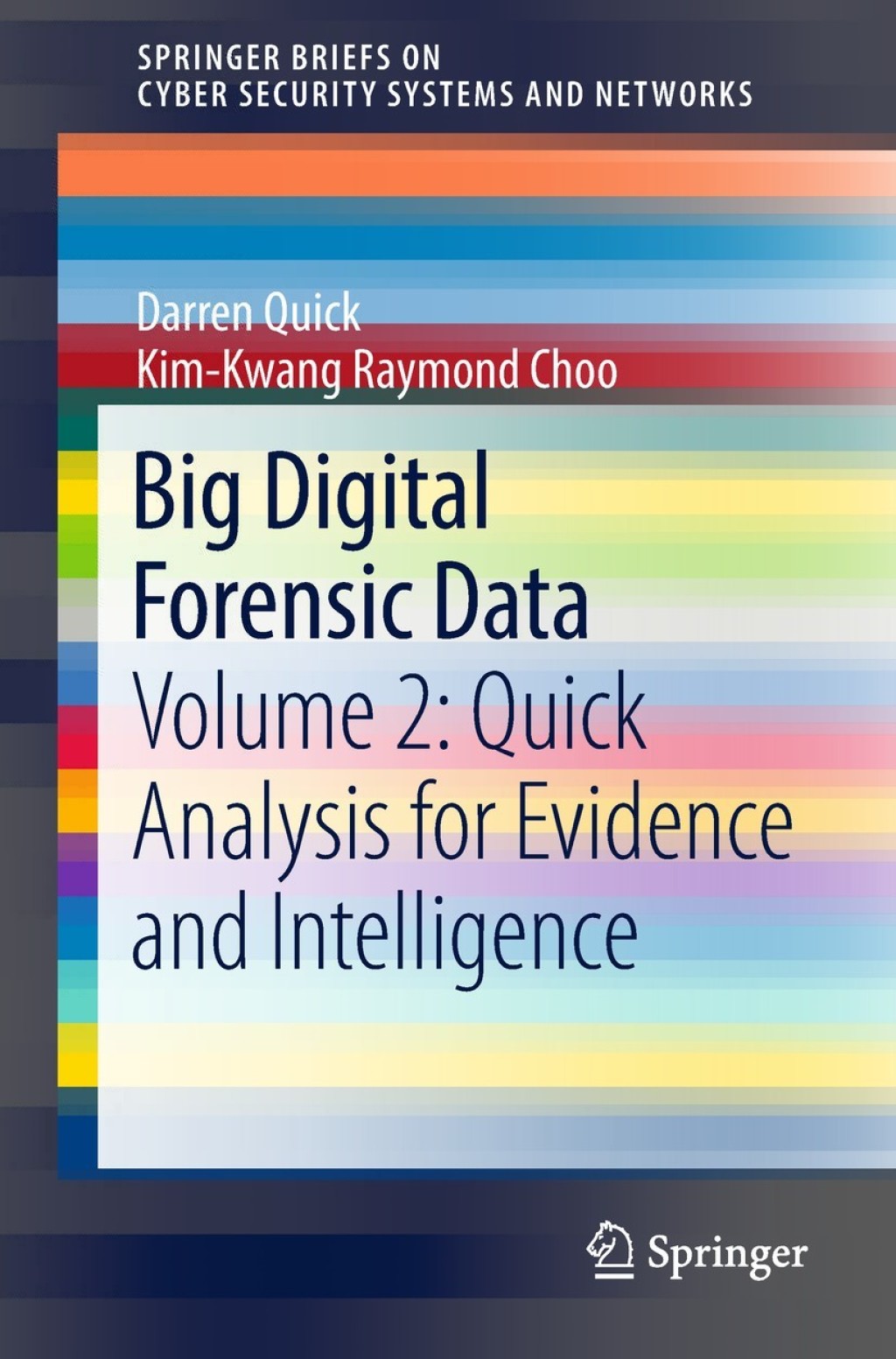 Big Digital Forensic Data Volume 2: Quick Analysis for Evidence and Intelligence