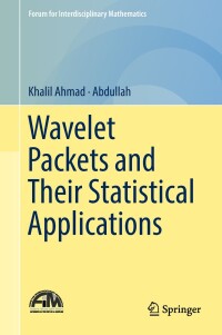 Imagen de portada: Wavelet Packets and Their Statistical Applications 9789811302671