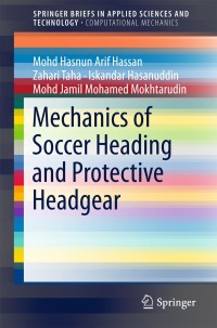 Titelbild: Mechanics of Soccer Heading and Protective Headgear 9789811302701