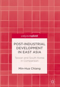 表紙画像: Post-Industrial Development in East Asia 9789811302732