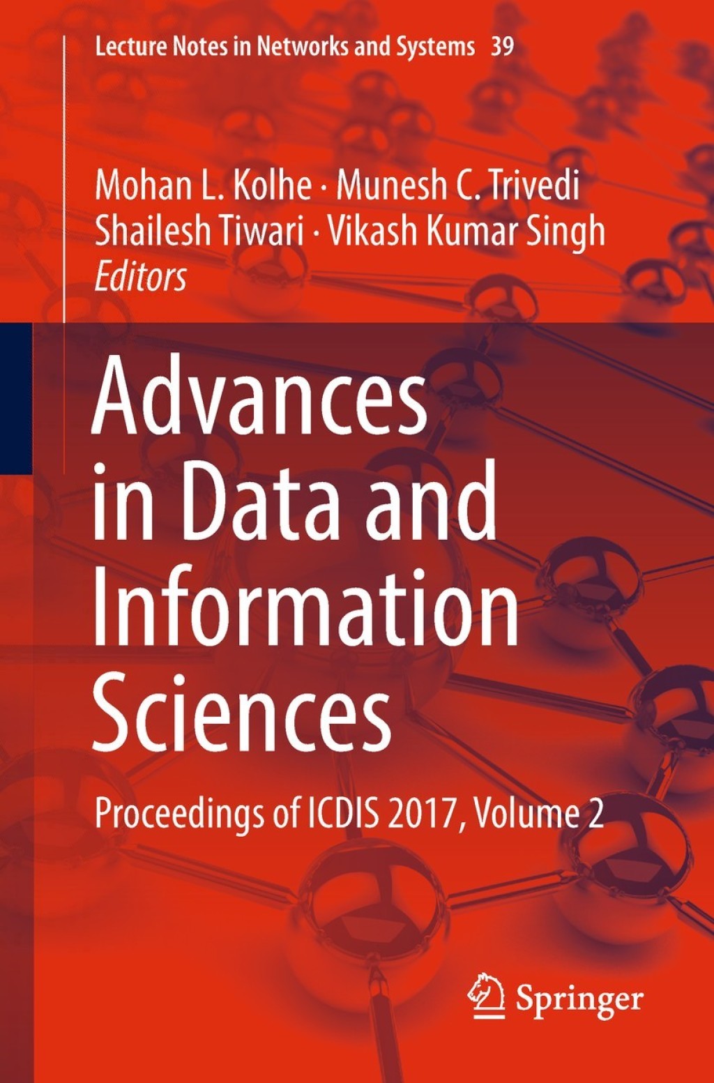 Advances in Data and Information Sciences Proceedings of ICDIS 2017, Volume 2