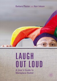 Imagen de portada: Laugh out Loud: A User’s Guide to Workplace Humor 9789811302824