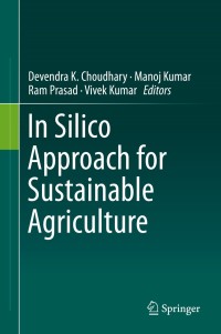 Cover image: In Silico Approach for Sustainable Agriculture 9789811303463