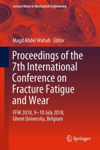 Cover image: Proceedings of the 7th International Conference on Fracture Fatigue and Wear 9789811304101