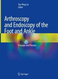 Omslagafbeelding: Arthroscopy and Endoscopy of the Foot and Ankle 9789811304286