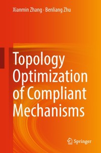 Cover image: Topology Optimization of Compliant Mechanisms 9789811304316