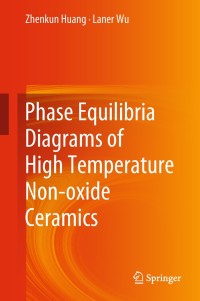 Cover image: Phase Equilibria Diagrams of High Temperature Non-oxide Ceramics 9789811304620