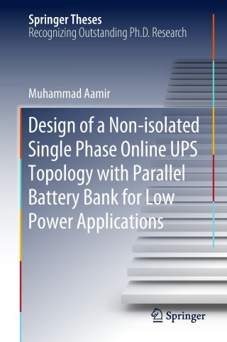 Cover image: Design of a Non-isolated Single Phase Online UPS Topology with Parallel Battery Bank for Low Power Applications 9789811304927
