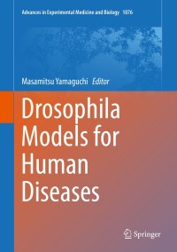 Cover image: Drosophila Models for Human Diseases 9789811305283