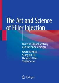 صورة الغلاف: The Art and Science of Filler Injection 9789811306105