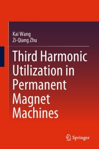 Imagen de portada: Third Harmonic Utilization in Permanent Magnet Machines 9789811306280
