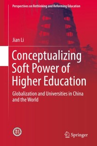 Cover image: Conceptualizing Soft Power of Higher Education 9789811306402