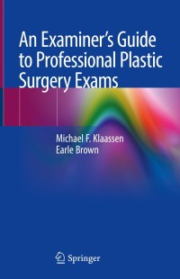 Immagine di copertina: An Examiner’s Guide to Professional Plastic Surgery Exams 9789811306884