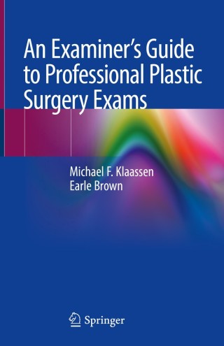 Cover image: An Examiner’s Guide to Professional Plastic Surgery Exams 9789811306884