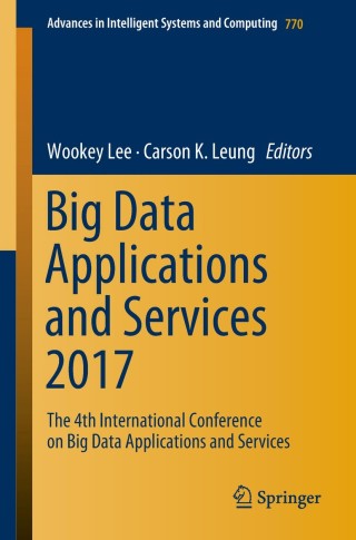 Cover image: Big Data Applications and Services 2017 9789811306945