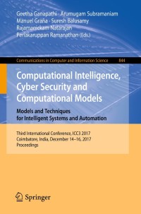 Cover image: Computational Intelligence, Cyber Security and Computational Models. Models and Techniques for Intelligent Systems and Automation 9789811307157