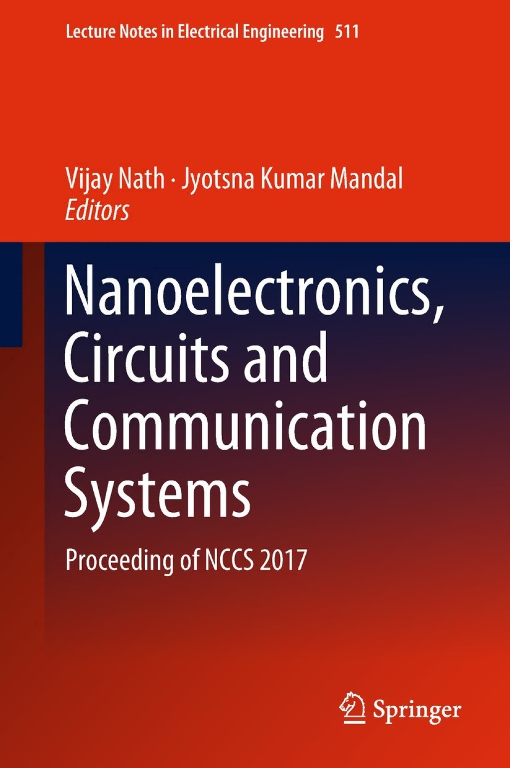 Nanoelectronics, Circuits and Communication Systems Proceeding of NCCS 2017