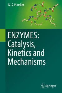 Imagen de portada: ENZYMES: Catalysis, Kinetics and Mechanisms 9789811307843